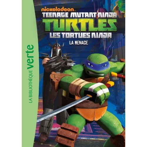 TORTUES NINJA - T04 - LES TORTUES NINJA 04 - LA MENACE