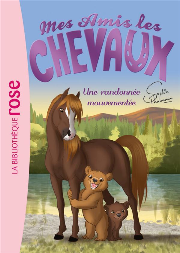 MES AMIS LES CHEVAUX - SOPHIE THALMANN - T05 - MES AMIS LES CHEVAUX 05 - UNE RANDONNEE MOUVEMENTEE