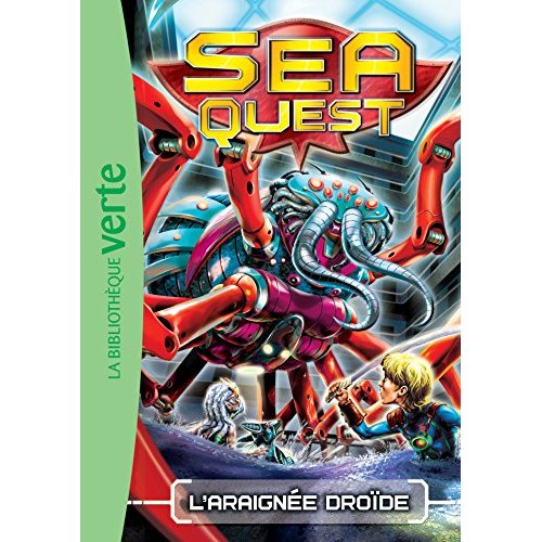 SEA QUEST 05 - L'ARAIGNEE DROIDE