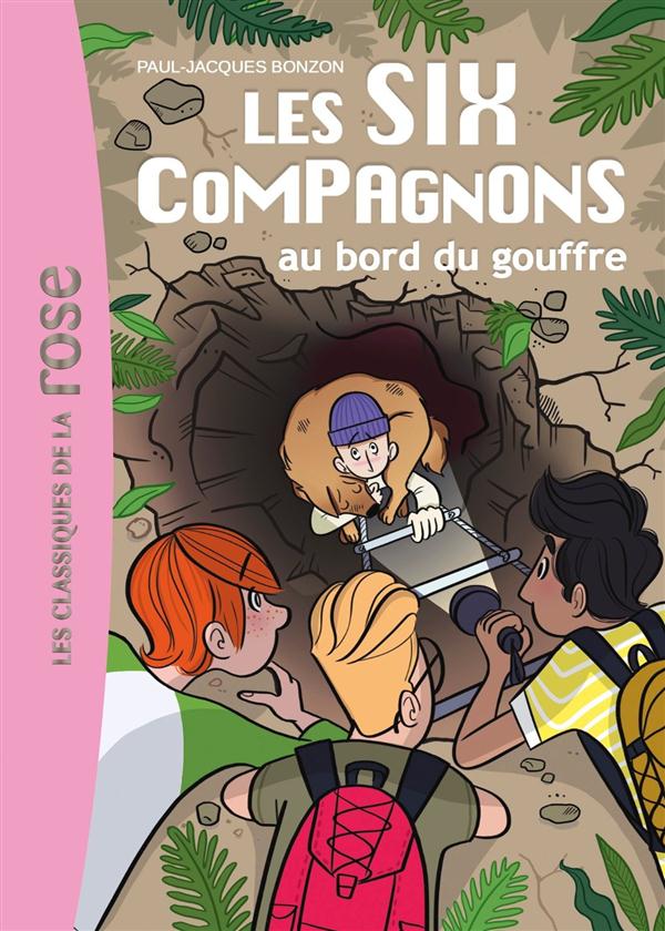 LES SIX COMPAGNONS - T04 - LES SIX COMPAGNONS 04 - LES SIX COMPAGNONS AU BORD DU GOUFFRE