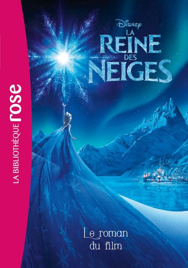 BIBLIOTHEQUE DISNEY - LA REINE DES NEIGES - LE ROMAN DU FILM