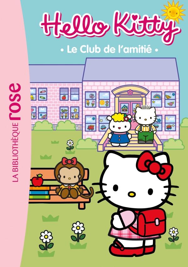 HELLO KITTY - T01 - HELLO KITTY 01 - LE CLUB DE L'AMITIE