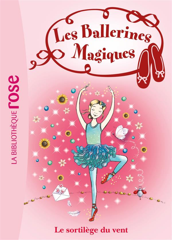 LES BALLERINES MAGIQUES - T26 - LES BALLERINES MAGIQUES 26 - LE SORTILEGE DU VENT