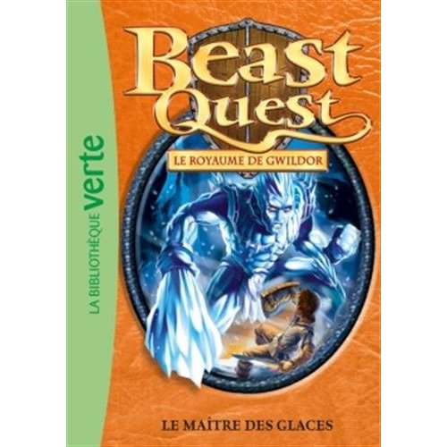 BEAST QUEST 32 - LE MAITRE DES GLACES