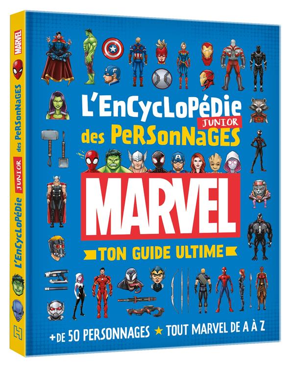 MARVEL - L'ENCYCLOPEDIE JUNIOR DES PERSONNAGES - TON GUIDE ULTIME - +50 PERSONNAGES - TOUT MARVEL DE