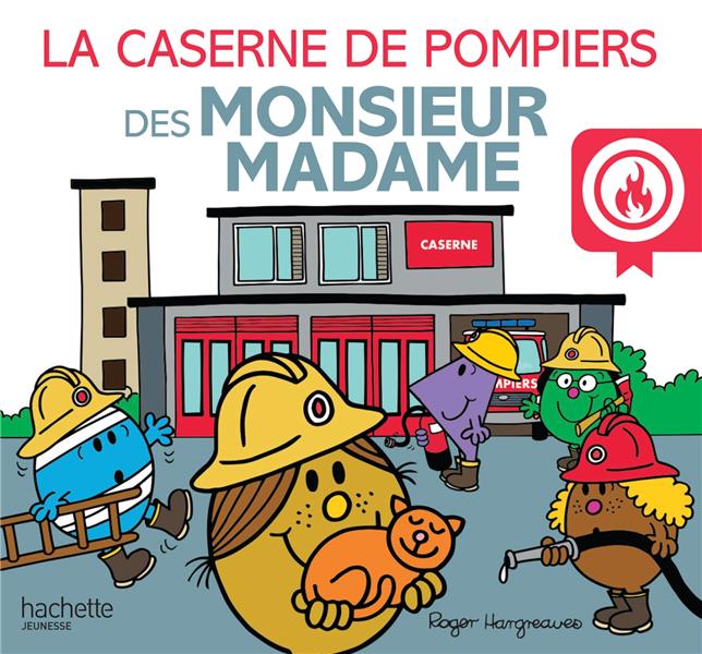 MONSIEUR MADAME - LA CASERNE DE POMPIERS DES MONSIEUR MADAME