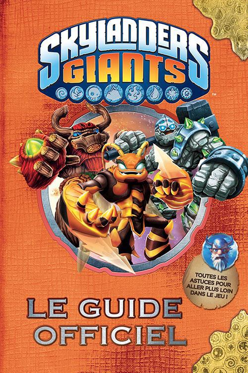 LE GUIDE OFFICIEL SKYLANDERS GIANTS