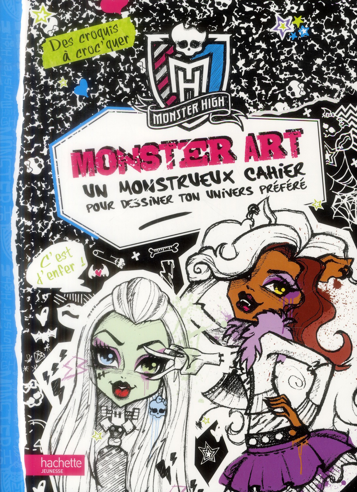 MONSTER HIGH / MONSTER ART - DES CROQUIS A CROC'QUER