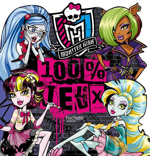 MONSTER HIGH - 100 % JEUX