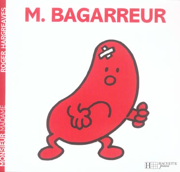 MONSIEUR BAGARREUR