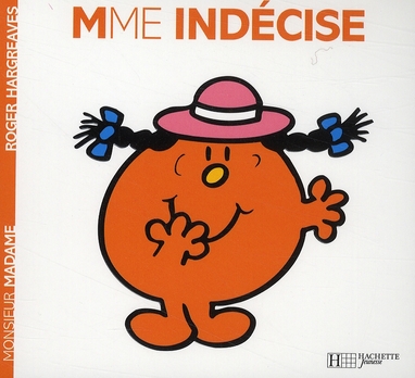 MADAME INDECISE