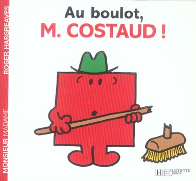 AU BOULOT, MONSIEUR COSTAUD