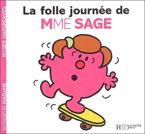 LA FOLLE JOURNEE DE MADAME SAGE