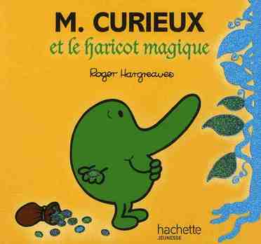 MONSIEUR CURIEUX ET LE HARICOT MAGIQUE