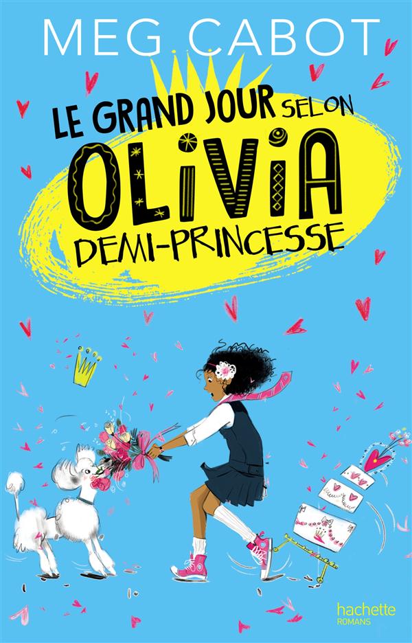 LE GRAND JOUR SELON OLIVIA, DEMI-PRINCESSE