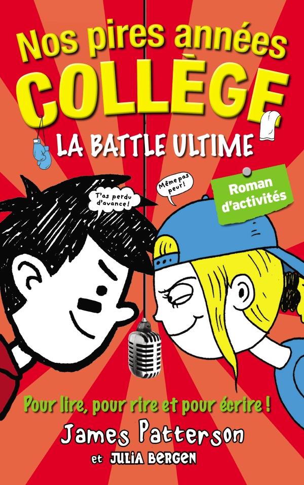 LA PIRE ANNEE DE MA VIE - T06 - NOS PIRES ANNEES COLLEGE - LA BATTLE ULTIME