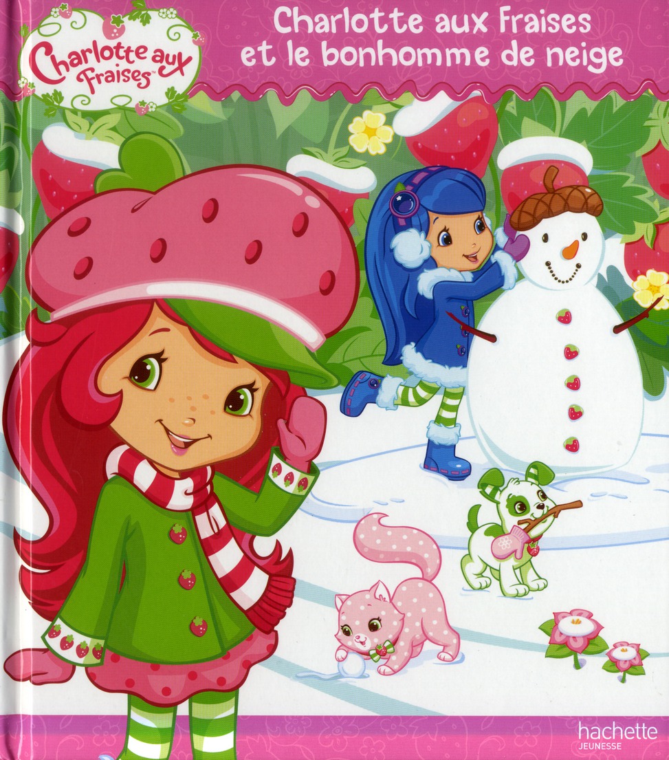 CHARLOTTE AUX FRAISES ET LE BONHOMME DE NEIGE