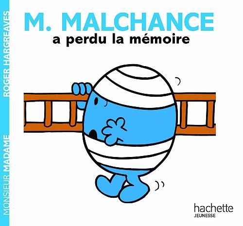 MONSIEUR MALCHANCE A PERDU LA MEMOIRE