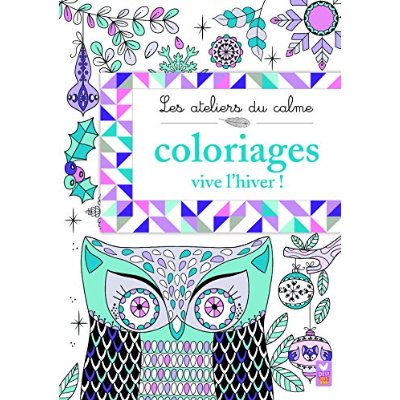 ATELIERS DU CALME - COLORIAGES VIVE L'HIVER !