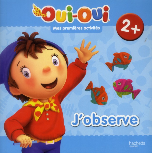 MES 1ERES ACTIVITES OUI-OUI - J'OBSERVE