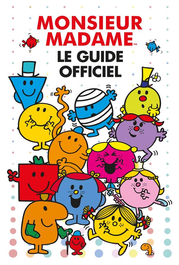 MONSIEUR MADAME - GUIDE OFFICIEL