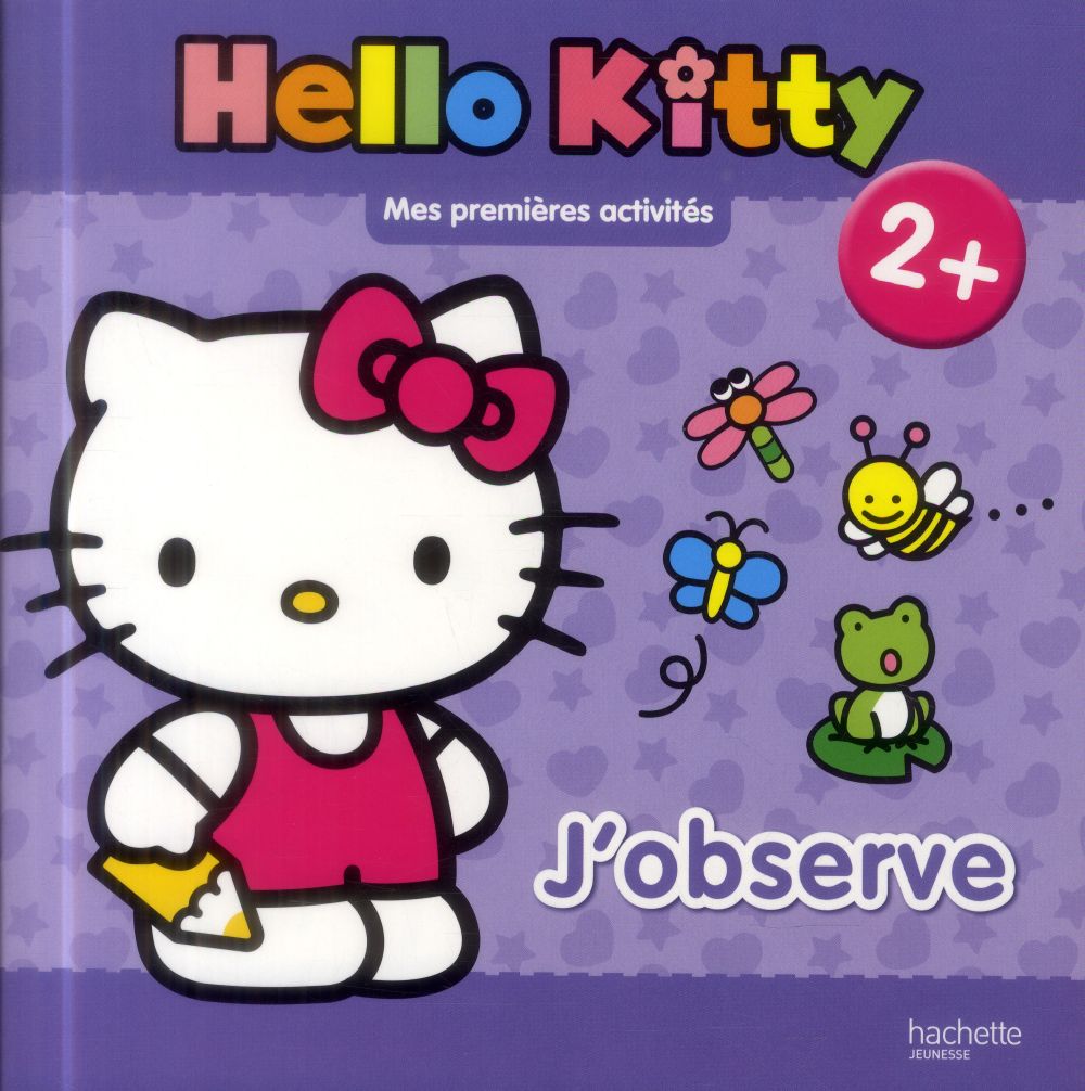 HELLO KITTY- MES PREMIERES ACTIVITES 2+ - J'OBSERVE