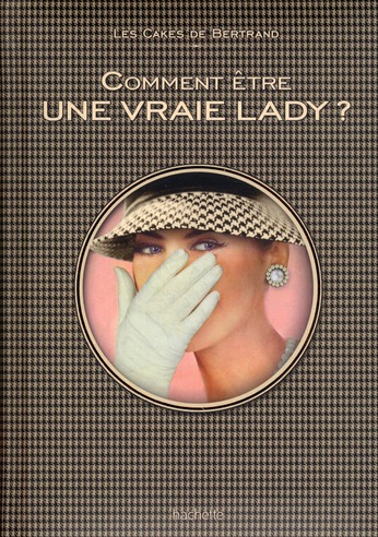 COMMENT ETRE UNE VRAIE LADY