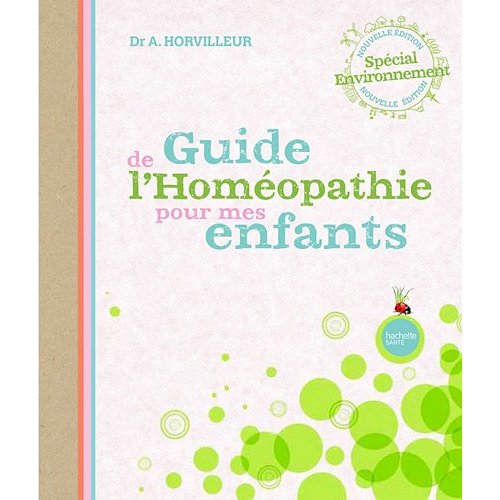 LE GUIDE DE L'HOMEOPATHIE POUR MES ENFANTS