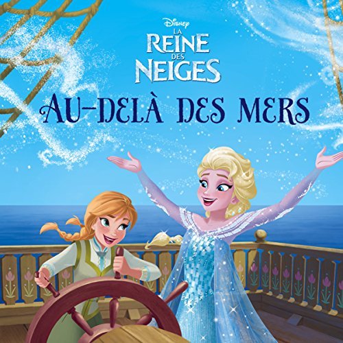 AU-DELA DES MERS, LA REINE DES NEIGES , LES PETITES HISTOIRES DE LA REINE DES NEIGES #3