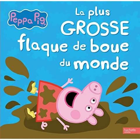 PEPPA PIG / LA PLUS GROSSE FLAQUE DE BOUE DU MONDE