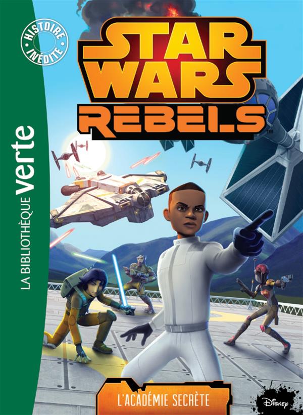 STAR WARS - REBELS - T09 - STAR WARS REBELS 09 - L'ACADEMIE SECRETE