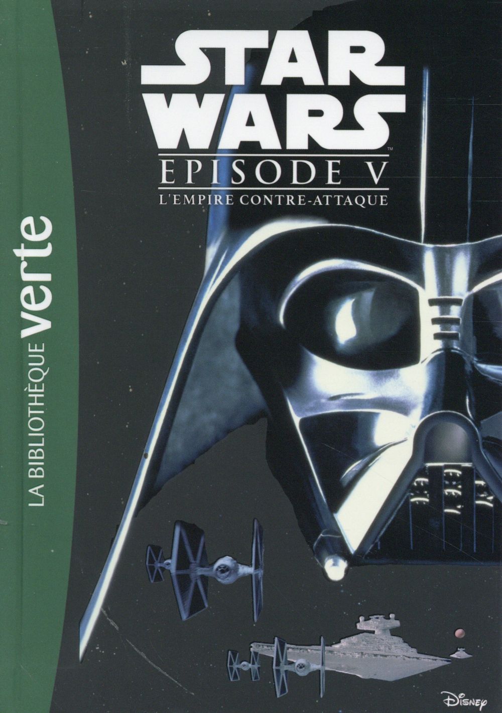 STAR WARS 10-12 ANS - T05 - STAR WARS - EPISODE V - L'EMPIRE CONTRE-ATTAQUE - LE ROMAN DU FILM