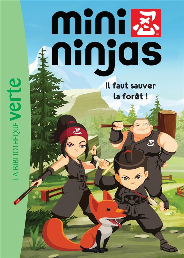 MINI NINJAS - T01 - MINI NINJAS 01 - IL FAUT SAUVER LA FORET !