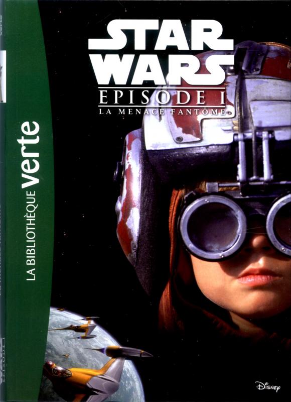 STAR WARS 10-12 ANS - T01 - STAR WARS - EPISODE I - LA MENACE FANTOME - LE ROMAN DU FILM