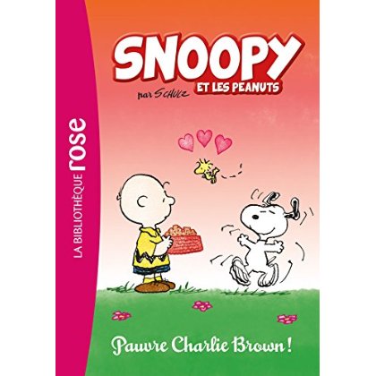 SNOOPY ET LES PEANUTS - T03 - SNOOPY ET LES PEANUTS 03 - PAUVRE CHARLIE BROWN !