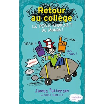 LA PIRE ANNEE DE MA VIE - T05 - RETOUR AU COLLEGE, LE PIRE ENDROIT DU MONDE