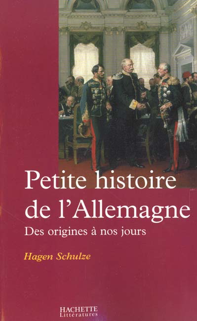 PETITE HISTOIRE DE L'ALLEMAGNE - DES ORIGINES A NOS JOURS