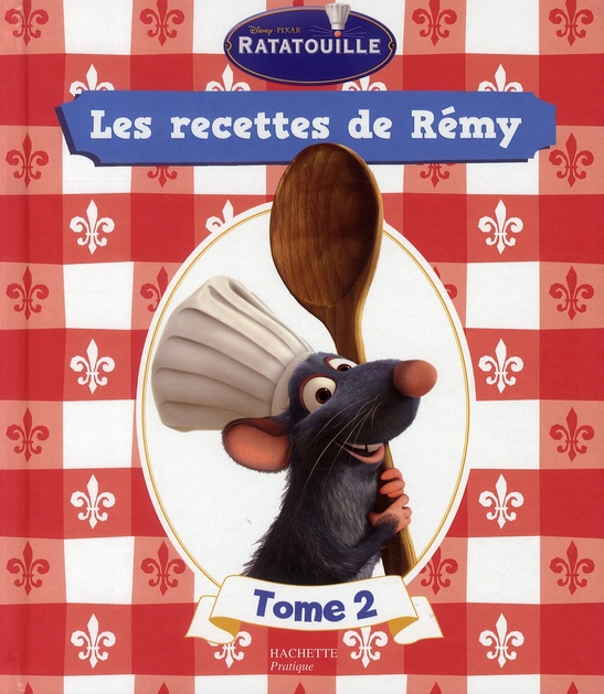 LES RECETTES DE REMY TOME 2