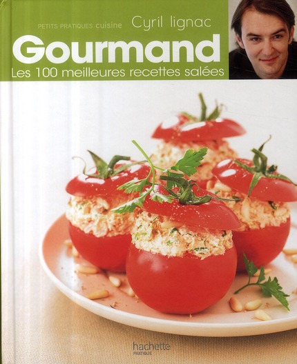 GOURMAND II LES 100 MEILLEURES RECETTES SALEES