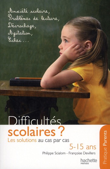 DIFFICULTES SCOLAIRES : LES SOLUTIONS AU CAS PAR CAS (5-15 ANS)