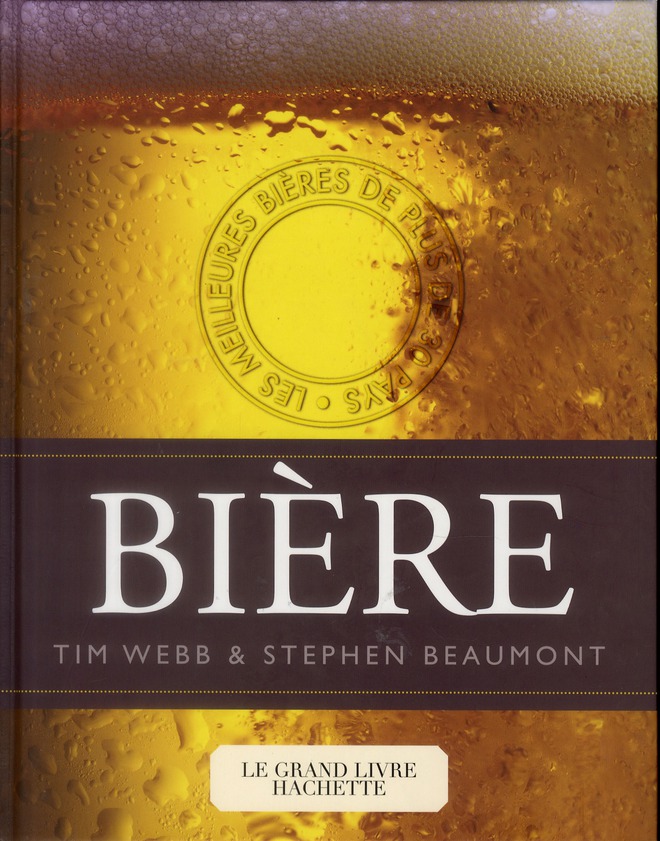 LE GRAND LIVRE HACHETTE DE LA BIERE