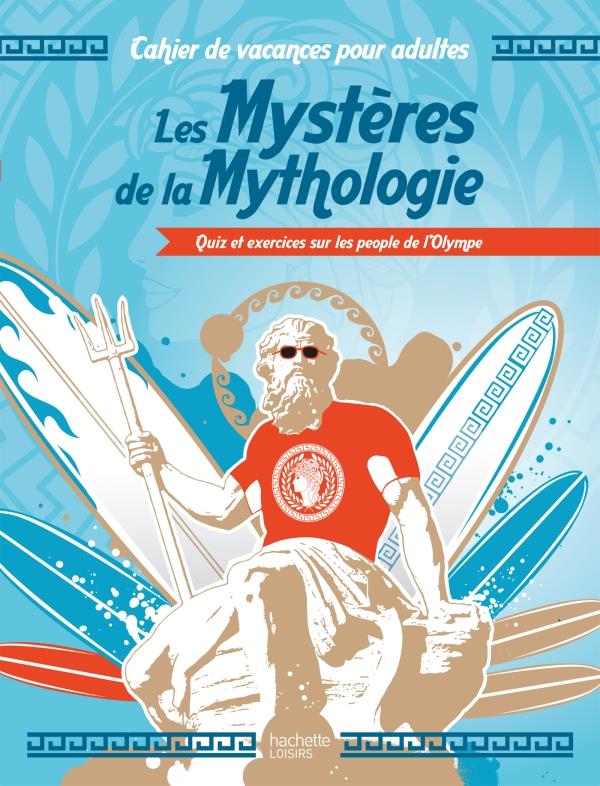 LES MYSTERES DE LA MYTHOLOGIE