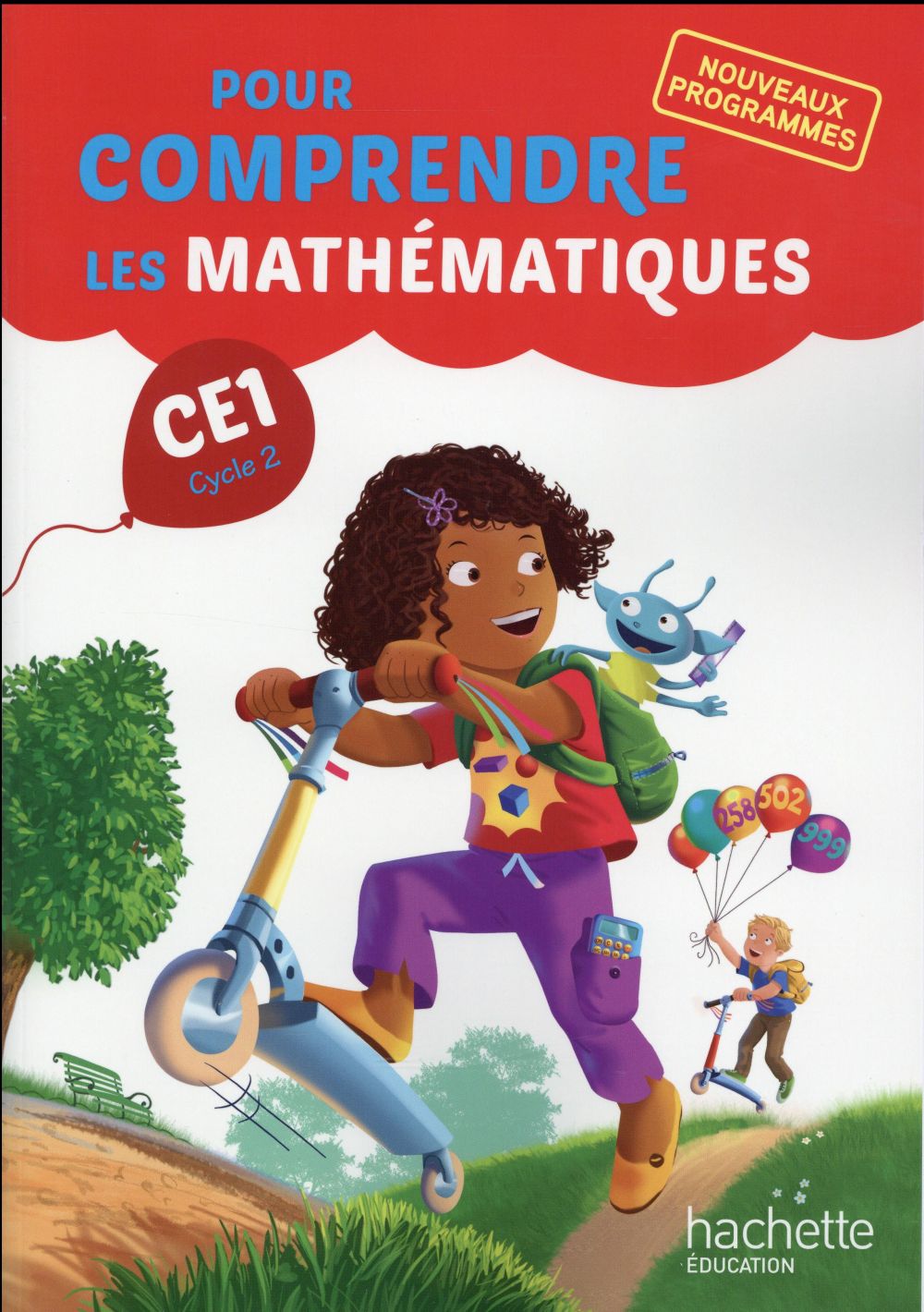 POUR COMPRENDRE LES MATHEMATIQUES CE1 - FICHIER ELEVE - ED. 2016