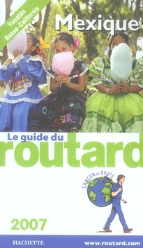 GUIDE DU ROUTARD MEXIQUE (+YUCATAN) 2007