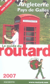 GUIDE DU ROUTARD ANGLETERRE, PAYS DE GALLES 2007