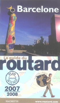 GUIDE DU ROUTARD BARCELONE 2007/2008