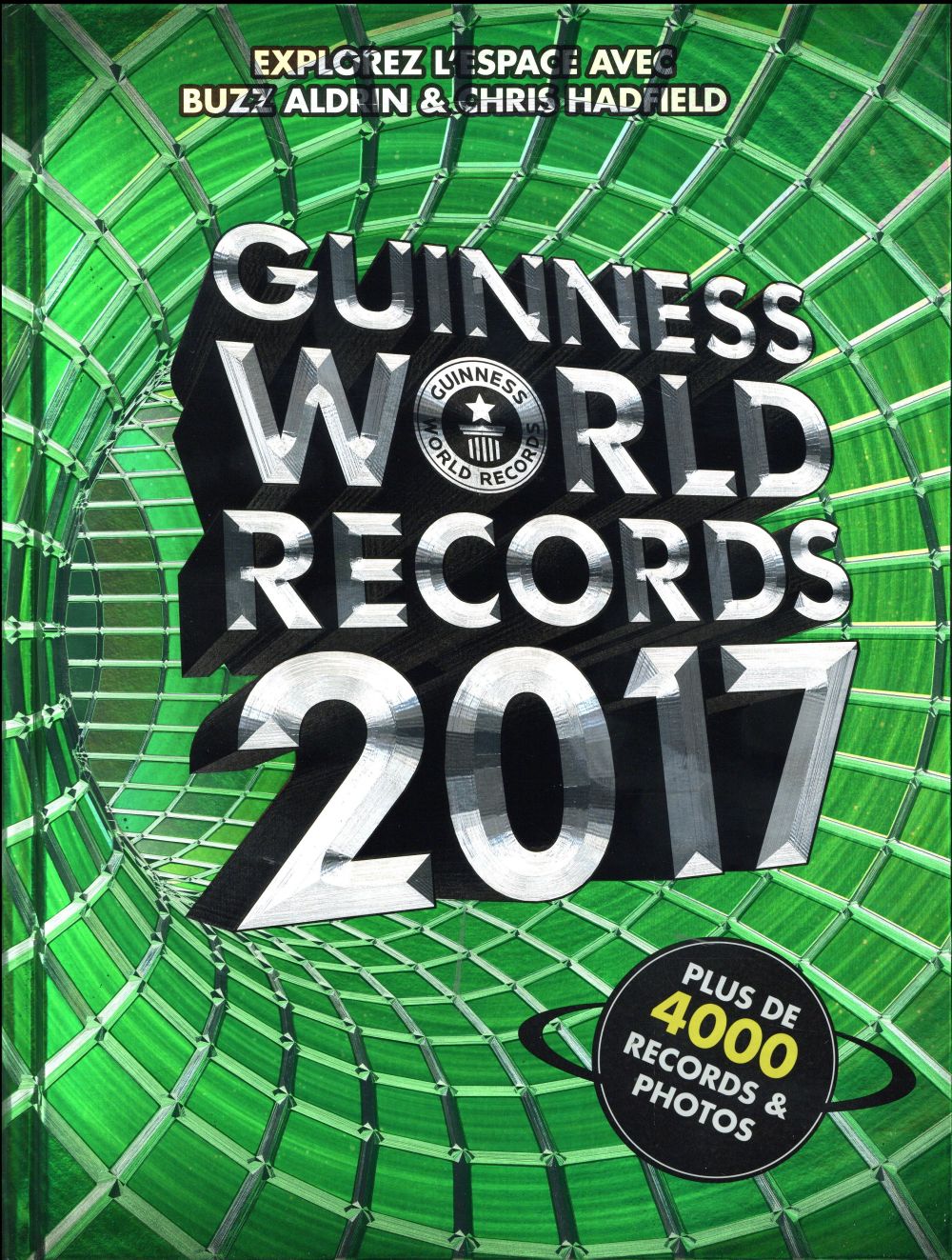 GUINNESS WORLD RECORDS 2017 - LE MONDIAL DES RECORDS