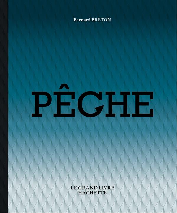 LE GRAND LIVRE DE LA PECHE