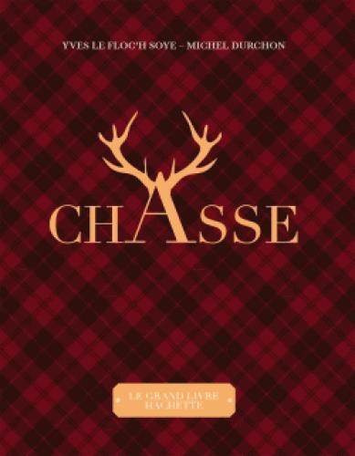 LE GRAND LIVRE DE LA CHASSE