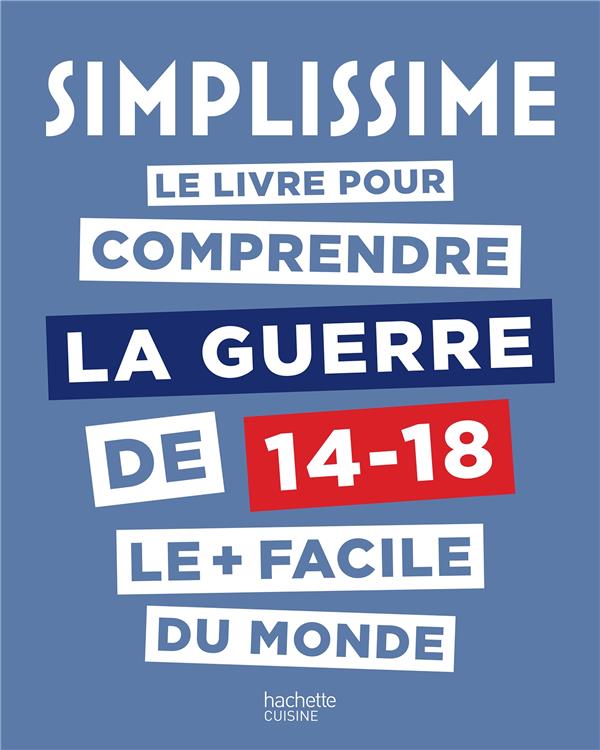 LE LIVRE SUR 14/18 LE PLUS FACILE DU MONDE